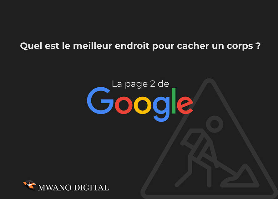 meme qui fait une blague : quelle est le meilleur endroit pour cacher un corp ? sur la page 2 de Google