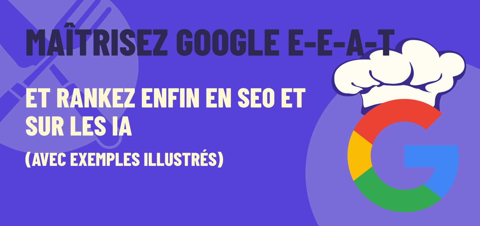 image de header de mon article qui explique tout à google EEAT